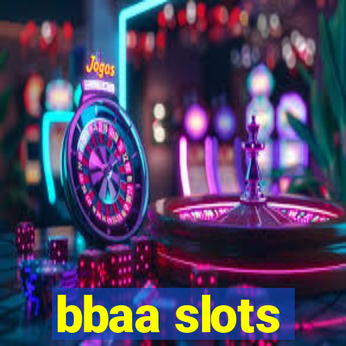 bbaa slots